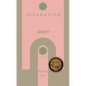 Separation Anxiety -- Janice Lee